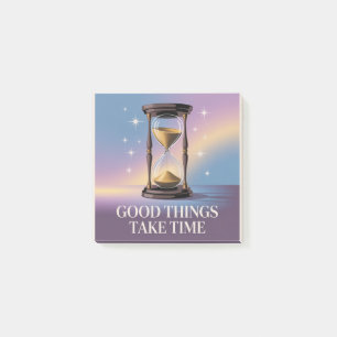 Good Things Take Time Post-it Notes