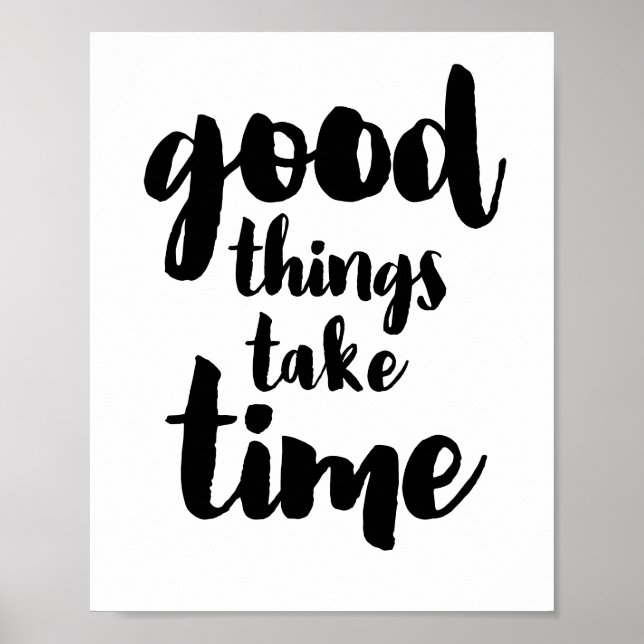 Good things take time poster (Front)