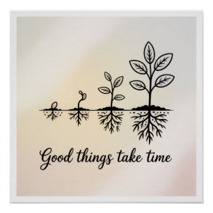 Good Things Take Time Poster