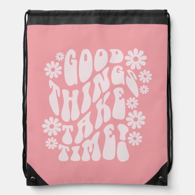 Good Things Take Time Retro Flowers Drawstring Bag (Front)