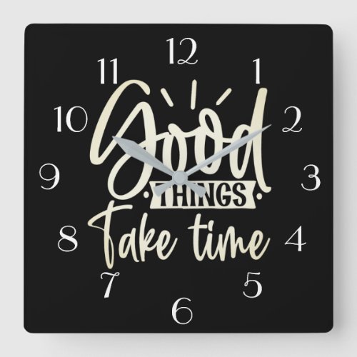Good Things Take Time Wall Clock