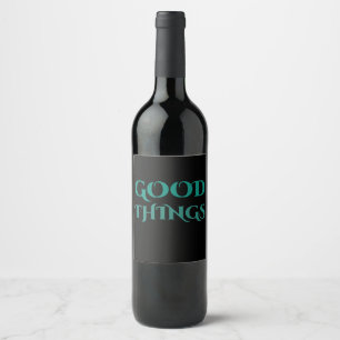 Good things wine label