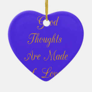"Good Thoughts are Made of Love" Inspired Golden T Ceramic Ornament