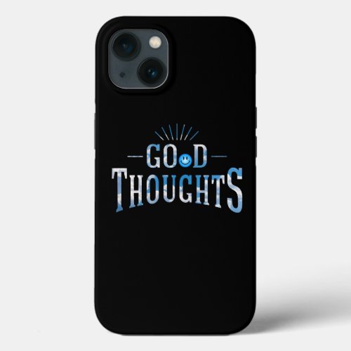 Good Thoughts iPhone 13 Case