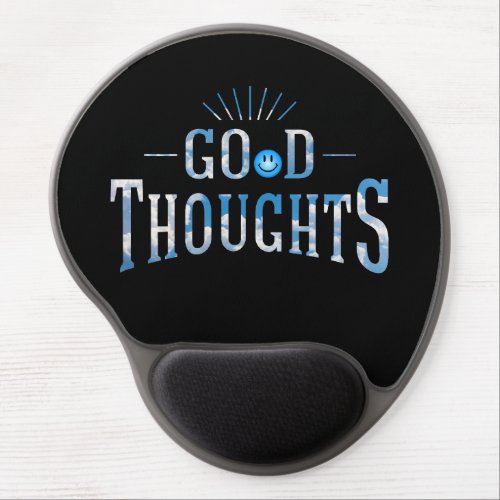 Good Thoughts Gel Mouse Pad