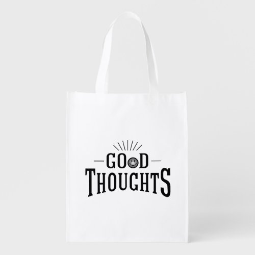 Good Thoughts Grocery Bag