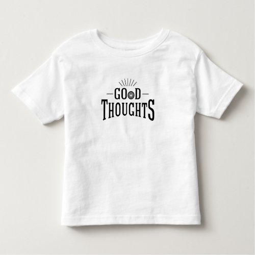 Good Thoughts Toddler T_shirt
