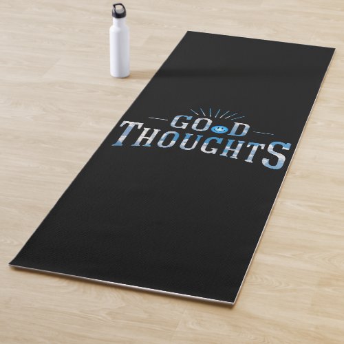 Good Thoughts Yoga Mat