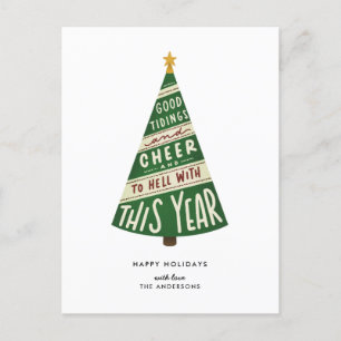 Good Tidings and Cheer and To Hell With This Year Holiday Postcard