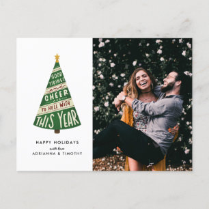 Good Tidings and Cheer and To Hell With This Year Holiday Postcard