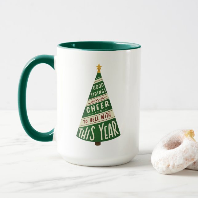 Good Tidings and Cheer and To Hell With This Year  Mug (With Donut)