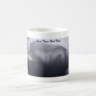 Good Times Bad Time Mug
