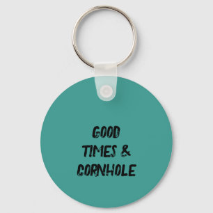 Good Times & Cornhole 🌽 Keychain