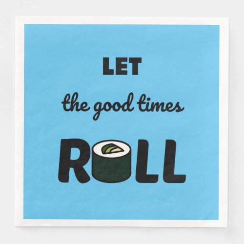 Good times roll kawaii sushi paper dinner napkins