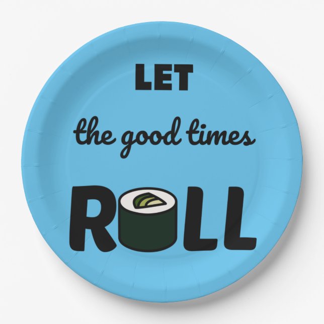 Good times roll kawaii sushi paper plates (Front)