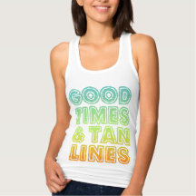 Good Times & Tan Lines
