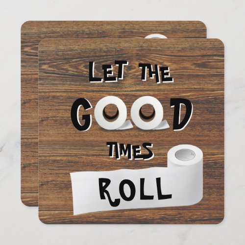 Good Times toilet paper party Invitation