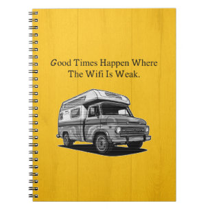 Good Times WiFi Weak Outdoor Adventure Unplug Fun Notebook