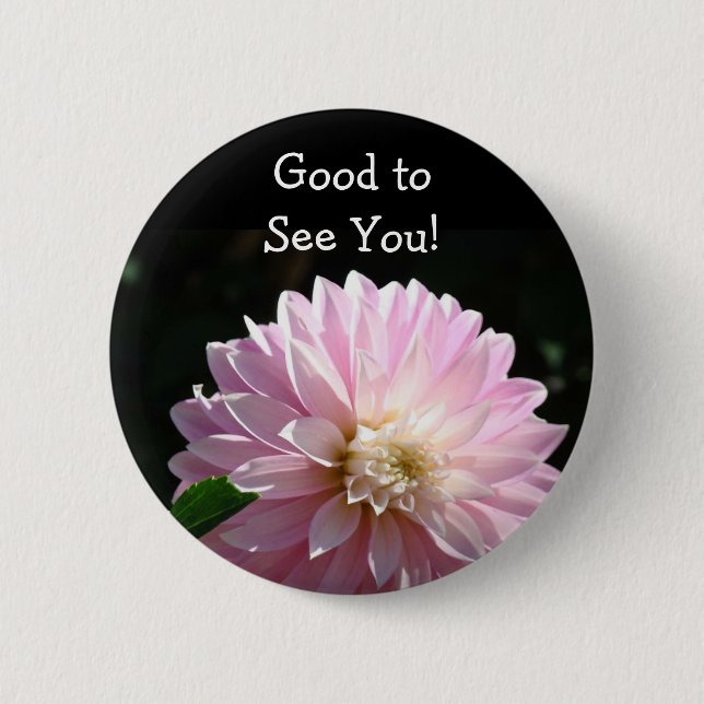 Good to See You! Button Pink Dahlia Flower (Front)