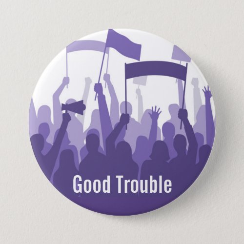 Good Trouble  Peaceful Protest Button
