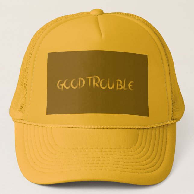 Good Trouble Trucker Hat (Front)