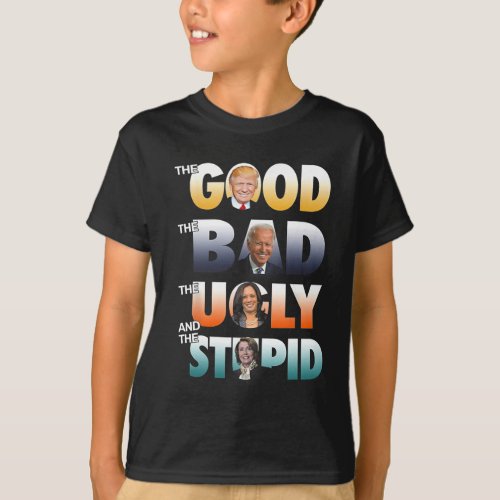 Good Trump The Bad Biden The Good The Bad The Ugly T_Shirt