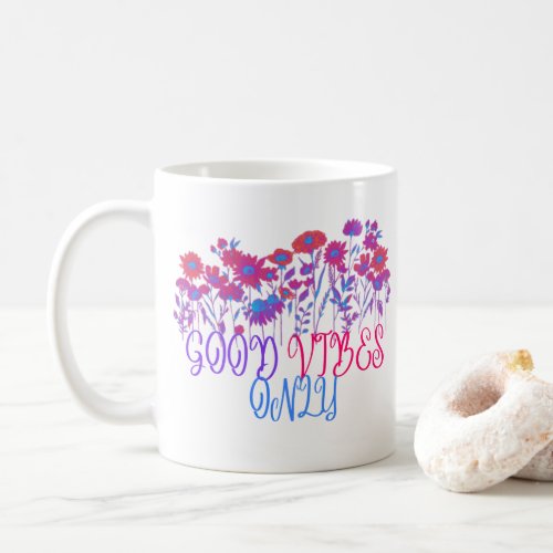 GOOD VIBE gift for her positive quotes present  Coffee Mug