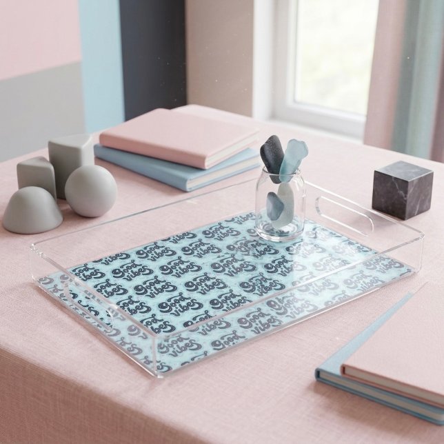 Good Vibes Acrylic Tray (Creator Uploaded)