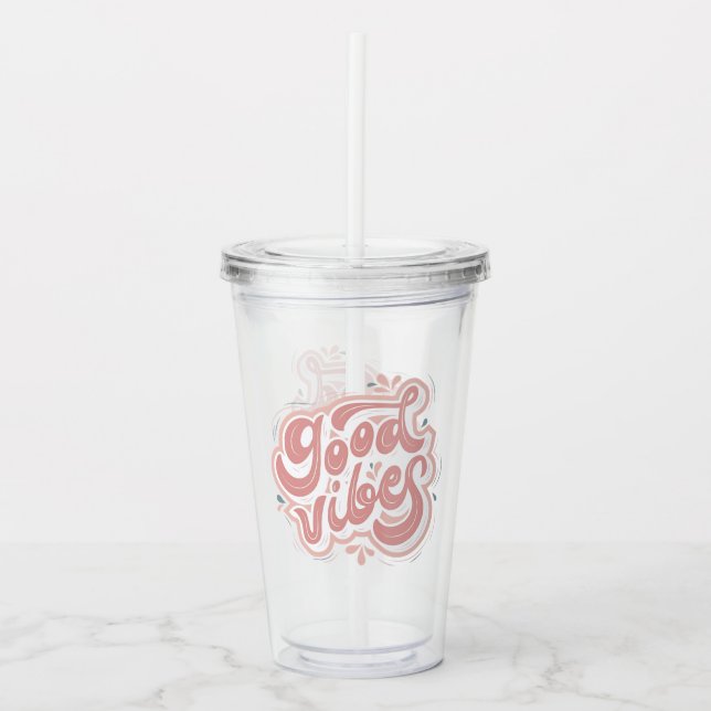 Good Vibes Acrylic Tumbler (Front)