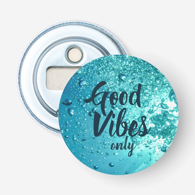 Good Vibes and Cool Blue Water Bottle Opener (Front)