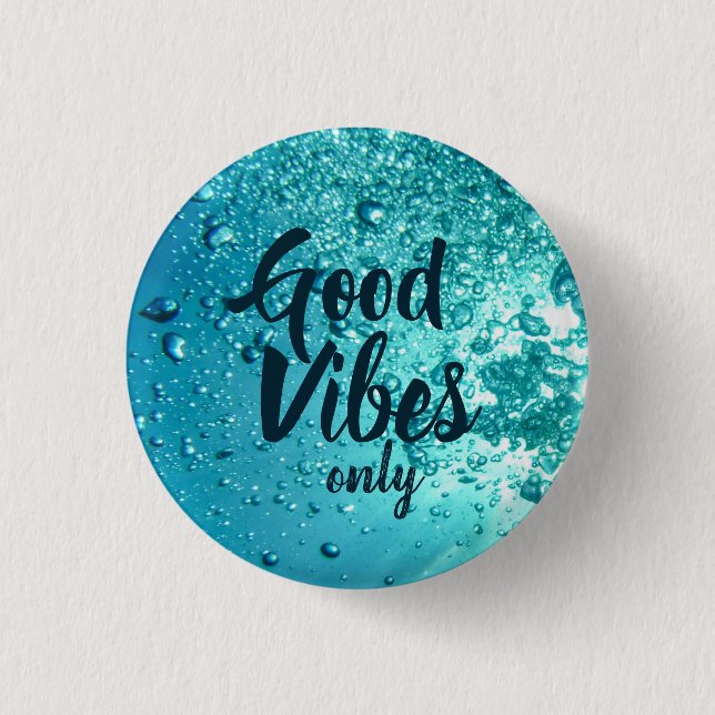 Good Vibes and Cool Blue Water Button (Front)
