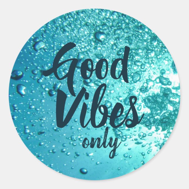 Good Vibes and Cool Blue Water Classic Round Sticker (Front)