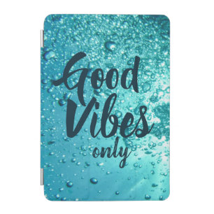 Good Vibes and Cool Blue Water iPad Mini Cover
