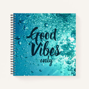 Good Vibes and Cool Blue Water Notebook