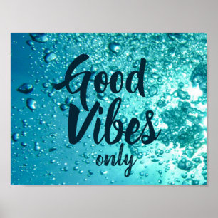 Good Vibes and Cool Blue Water Poster