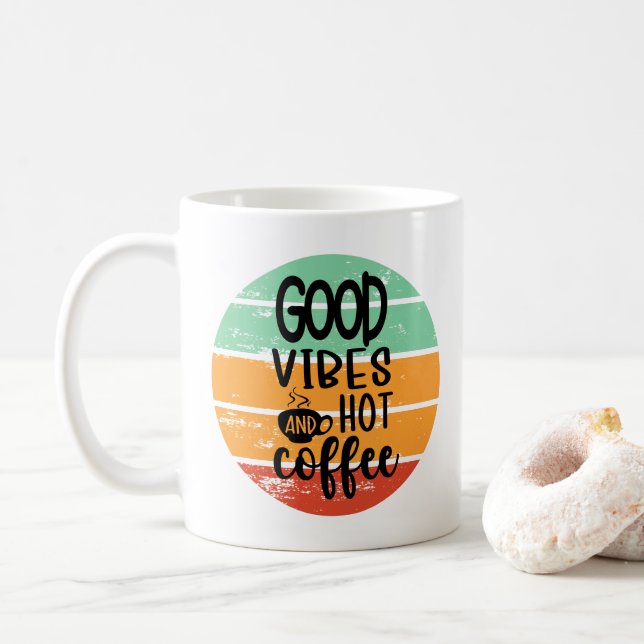 Good Vibes And Hot Coffee Mug (With Donut)