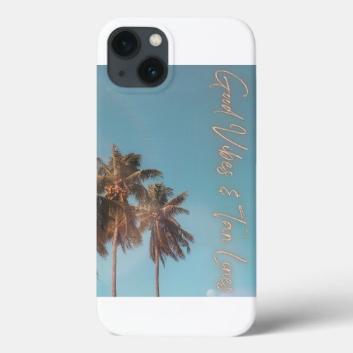 Good Vibes and Tan Lines iPhone 13 Case