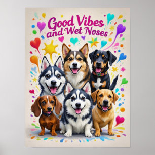 Good Vibes and Wet Noses Playful doodles Poster