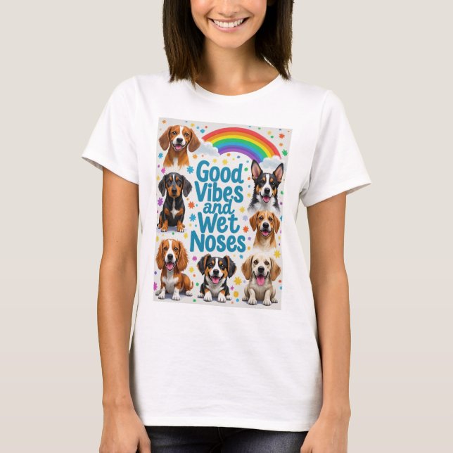 Good Vibes and Wet Noses Playful doodles  T-Shirt (Front)
