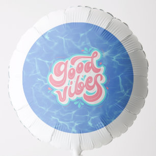 Good Vibes Beach/pool Balloon