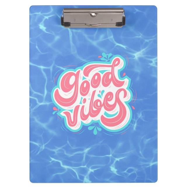 Good Vibes Beach/pool  Clipboard (Front)