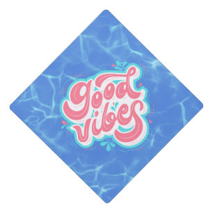 Good Vibes Beach/pool Graduation Cap Topper