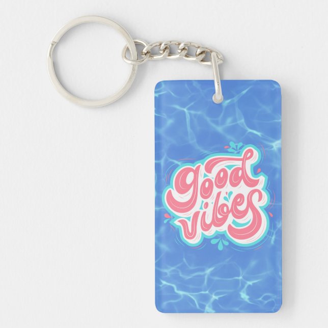 Good Vibes Beach/pool  Keychain (Front)