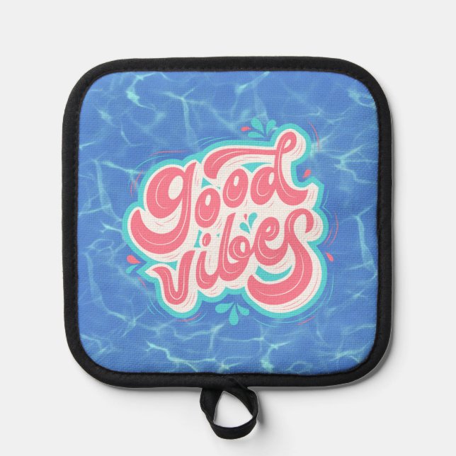 Good Vibes Beach/pool  Pot Holder (Front)