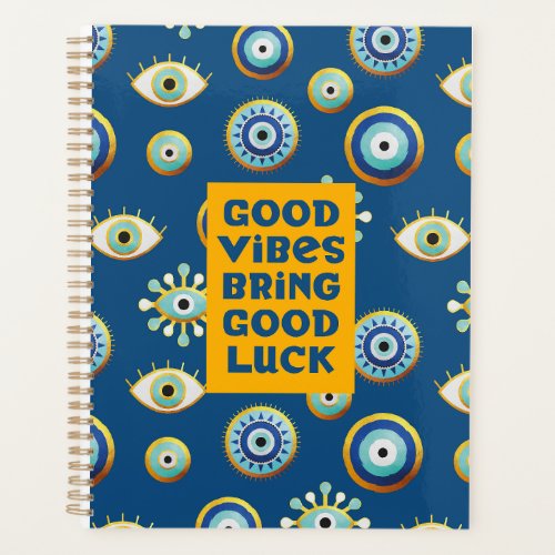 Good Vibes bring Good Luck evil eye Planner