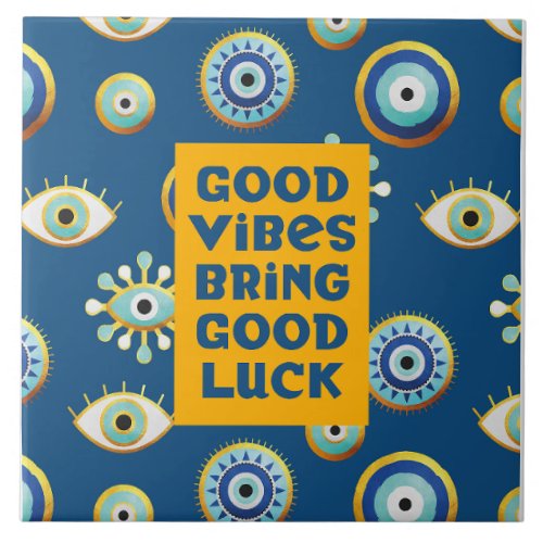 Good Vibes bring Good Luck evil eye tile