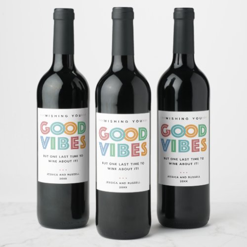Good Vibes but Lets Wine First Wine Label