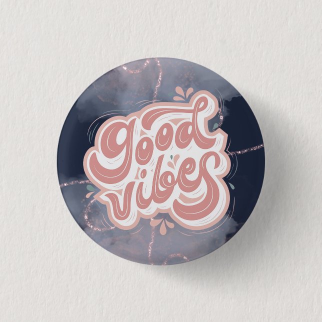 Good Vibes Button (Front)