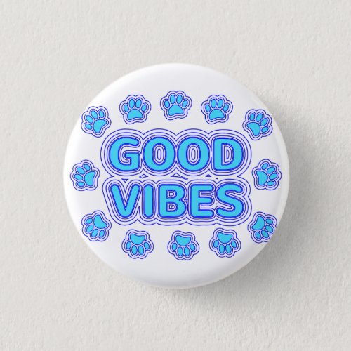 Good Vibes Cartoon Dog Paw Prints Button