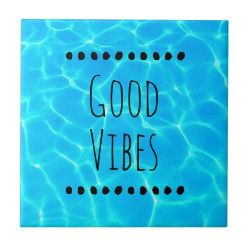 Good Vibes Clear Blue Pool Water Photo Ceramic Tile